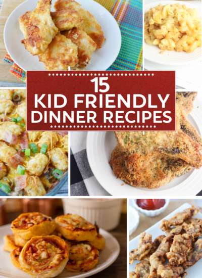 Kid Friendly Dinner Recipes