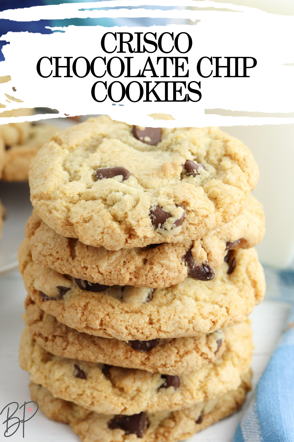 The Best Crisco Chocolate Chip Cookies Bubbapie